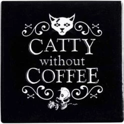Coupon ✨ ALCHEMY GOTHIC Cats Catty Without Coffee | CERAMIC COASTER 🧨