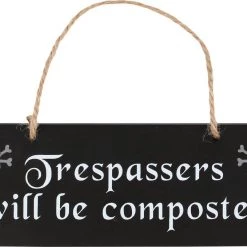 Best deal ❤️ GOTHIC GIFTS All Trespassers Will Be Composted | HANGING SIGN 👍