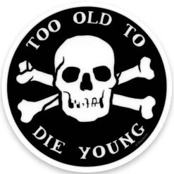 Cheap 👍 SOURPUSS Gothic Homewares Too Old To Die Young [Black/White] | STICKER 🛒